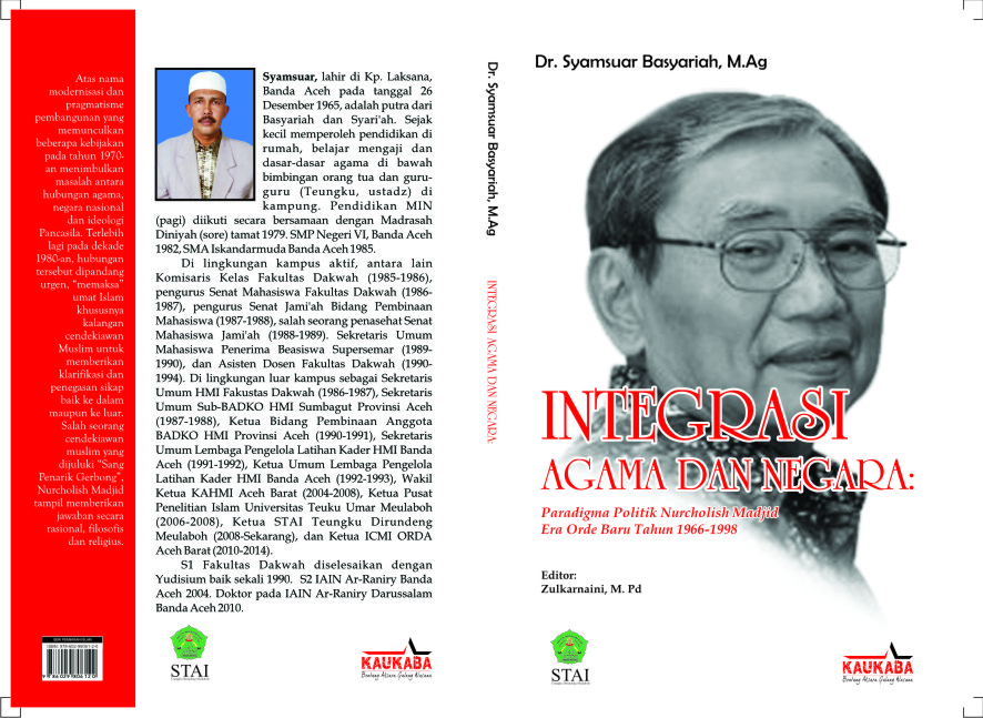 Buku "Integrasi Agama Dan Negara: Paradigma Politik Nurcholish Madjid Era Orde Baru Tahun 1966-1988", Dr. Syamsuar Basyariah, M.Ag